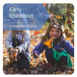 Early Childhood Foundation (ECF) – first year course