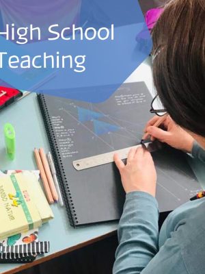 High School Teaching