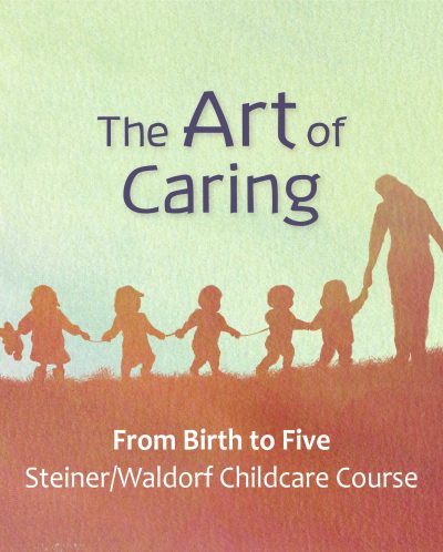 Art of Caring Steiner Waldorf Daycare childcare course