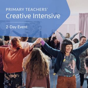 Primary Teachers' Creative Intensive